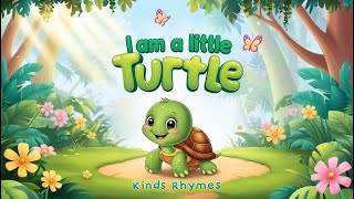 "I Am a Little Turtle | Cute Rhyme for Kids"
