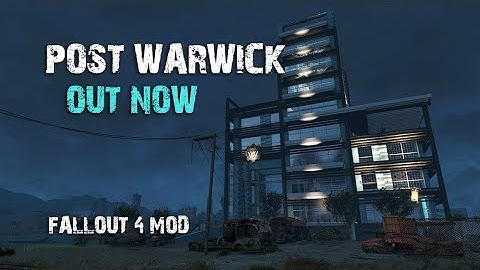 Fallout 4 Mods - Post Warwick - Trailer