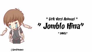 Download Lagu Lagu jomblo hina Lirik animsi MP3