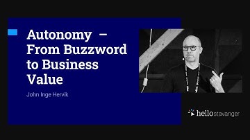Autonomy – From Buzzword to Business Value – John Inge Hervik – HelloStavanger 2025
