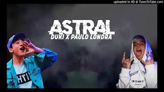 Duki x Paulo Londra - Astral AUDIO