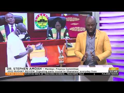 2022 Budget Review: Digesting parts crucial to Ghanaians' everyday lives - The Big Agenda (25-7-22) 2022 Budget Review: Digesting parts crucial to Ghanaians' everyday lives - The Big Agenda (25-7-22)