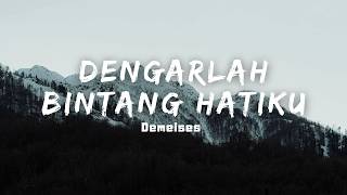Demeises - Dengarlah Bintang Hatiku (Lyric)