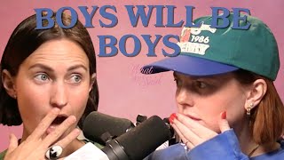 BOYS WILL BE BOYS *advice*