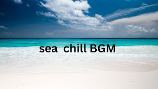 Sea chill BGM : acoustic SD 480p