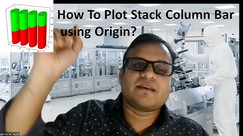 How To Plot Stack Column Bar using Origin 2015 and 2019b? Arpan Kumar Nayak (PhD)