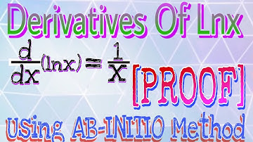 DERIVATIVES | DERIVATIVE OF LNX | LOGARITHMIC FUNCTIONS |AB-INITIO OR FIRST PRINCIPLE METHOD |