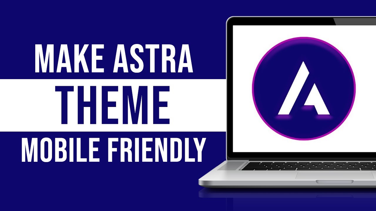 How To Make Astra Theme Mobile Friendly (Tutorial)