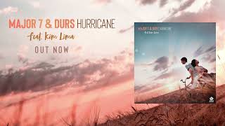 Major7 &amp; Durs feat Kim Lima - Hurricane