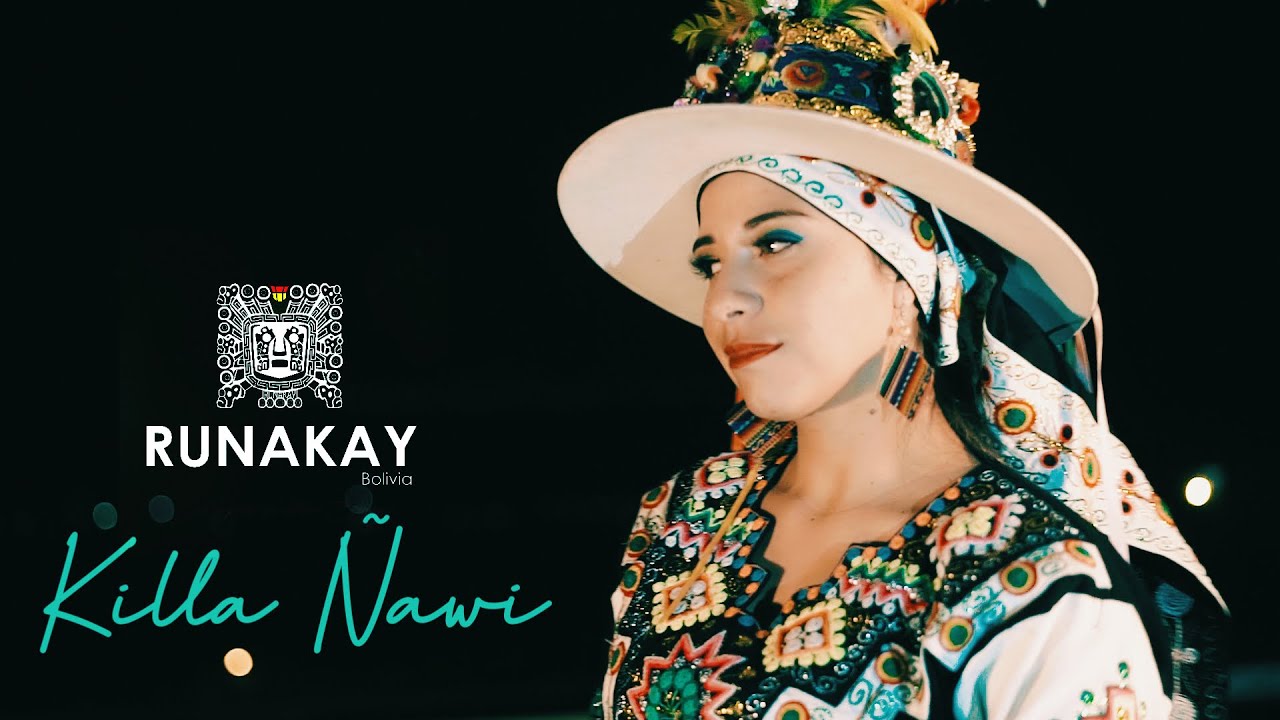 RUNAKAY BOLIVIA -  KILLA ÑAWI (tinku) Video Oficial FULL HD y 4K