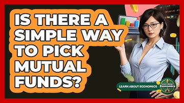 Is There A Simple Way To Pick Mutual Funds? - Learn About Economics