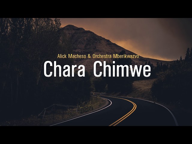Alick Macheso - Chara Chimwe class=