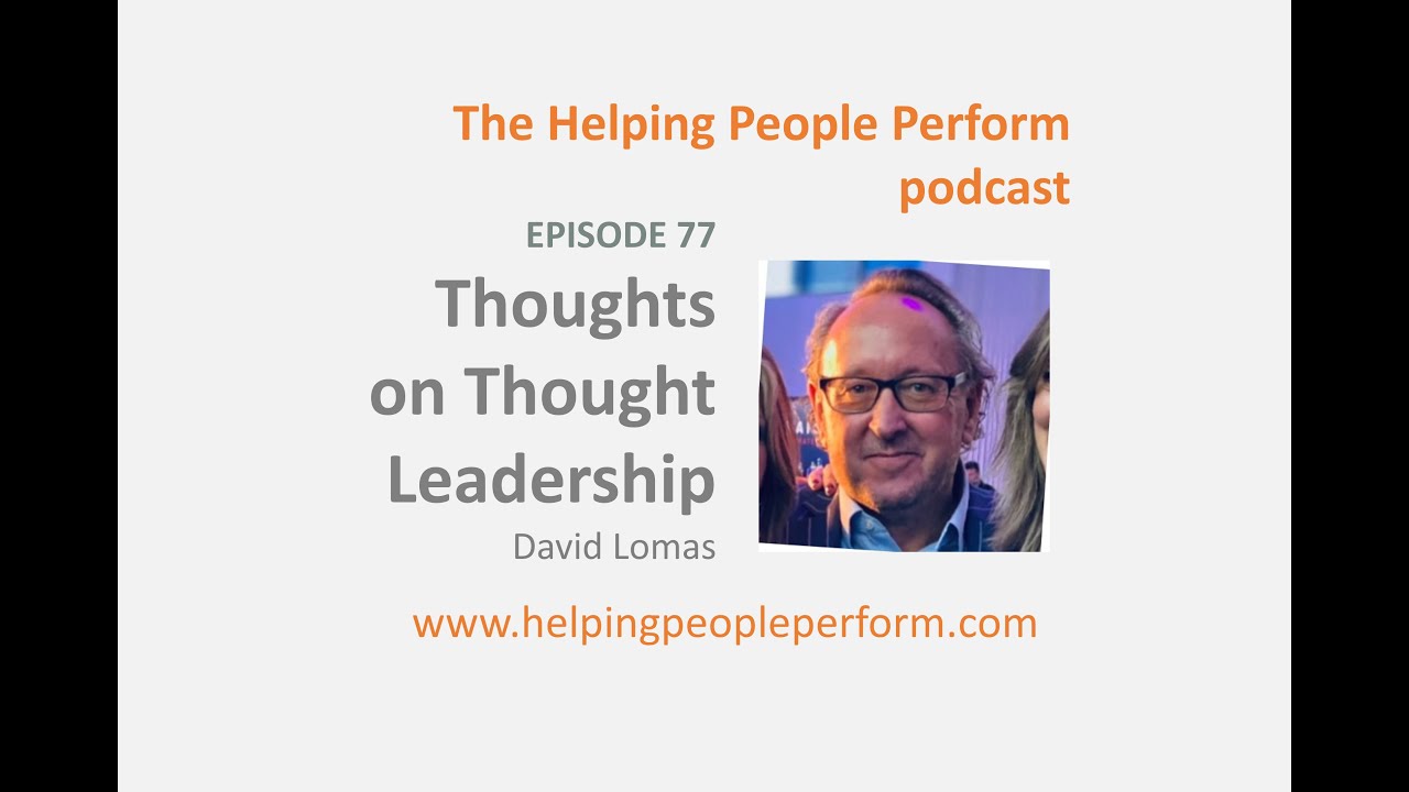 Thoughts on Thought Leadership, with David Lomas: Ep 77