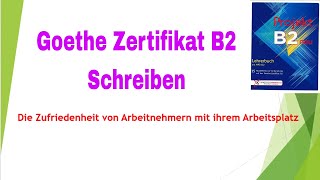 Die Zufriedenheit von Arbeitnehmern mit ihrem Arbeitsplatz  | Goethe Zertifikat B2 Schreiben Teil 1 screenshot 5