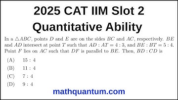 Question 20 2025 CAT IIM Quantitative Ability Slot 2 In a △ABC, points D and E are on the sides BC