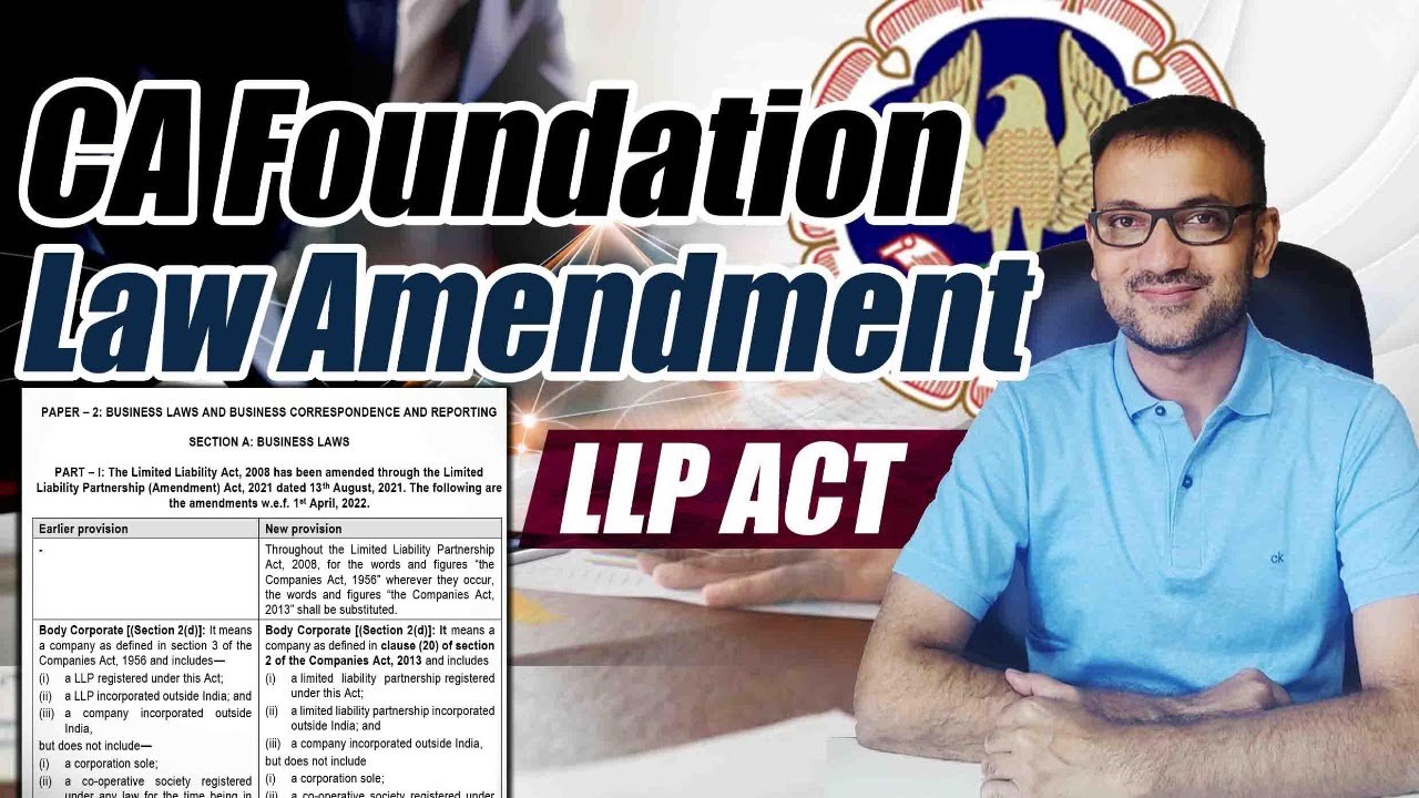 CA Foundation Law Amendment | LLP Act | LLP Amendment Act - YouTube