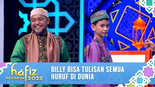 WAW! BILLY BISA TULISAN HURUF DI DUNIA | Hafiz Indonesia 2022