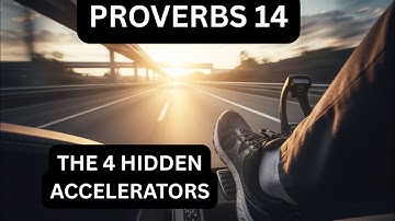 Day 14_Proverbs 14: The 4 Hidden Accelerators That Guarantee Your Success or Collapse