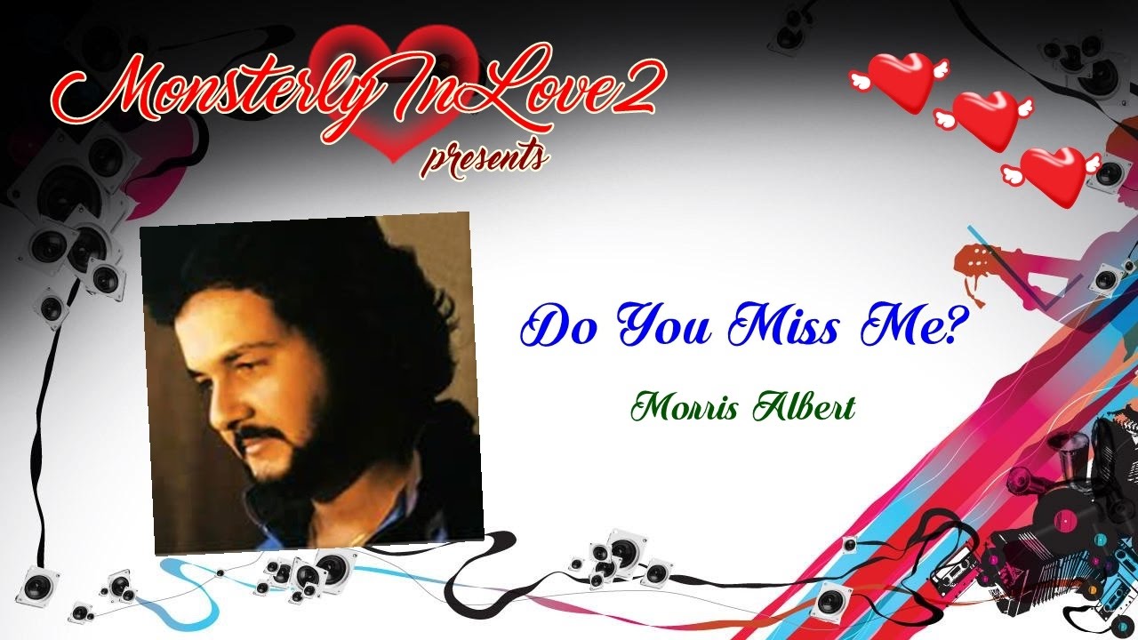 Morris Albert - Do You Miss Me? (1981)