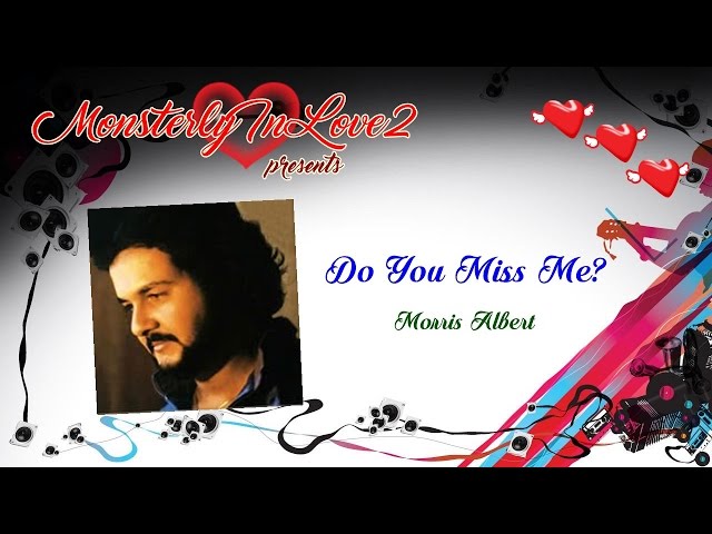 Morris Albert - Do You Miss Me