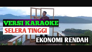 KARAOKE SELERA TINGGI EKONOMI RENDAH. ARASEMEN SATRIA BATITONG ELECTONE.