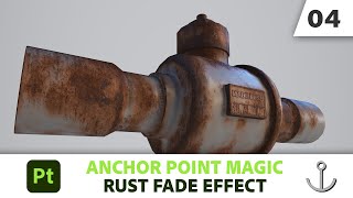 Anchor Point Magic 04  Rust Fade Effect in Substance 3D Painter | Adobe Substance 3D