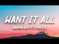 Burna Boy - Want It All (Lyrics) ft. Polo G