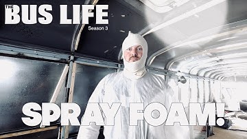 This is How I Installed Closed Cell Spray Foam in our Bus Conversion Project!