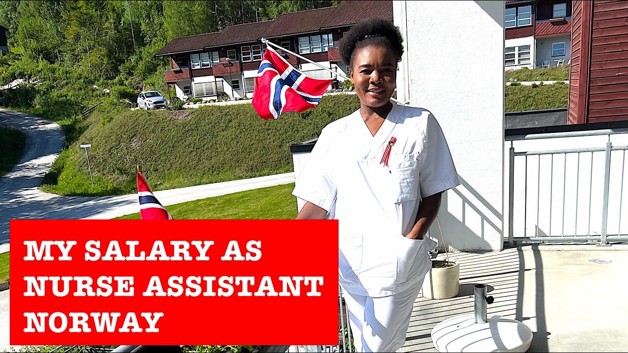 MY SALARY AS A NURSE ASSISTANT/ CARE GIVER IN NORWAY
