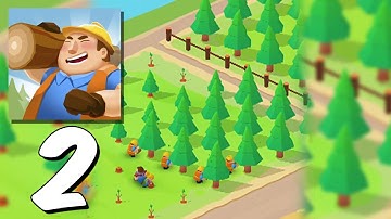 Idle Lumber Empire - Gameplay Walkthrough Android, IOS Part 2
