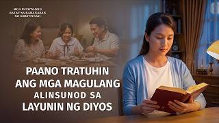 Tagalog Testimony Videos, Ep. 940: Paano Tratuhin ang mga Magulang Alinsunod sa Layunin ng Diyos