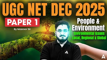 UGC NET Paper 1 People Development & Environment Environmental Issues: Local, Regional & Global