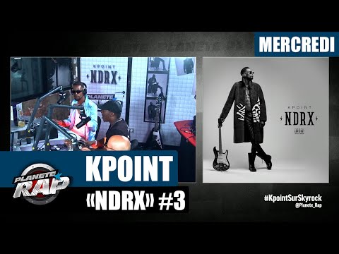 Youtube: Planète Rap – KPoint « NDRX » avec Joé Dwèt Filé et Dj Erise #Mercredi
