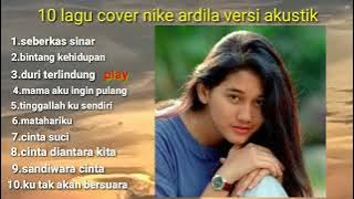 Full Album Nike Ardila Versi cover Akustik 2024