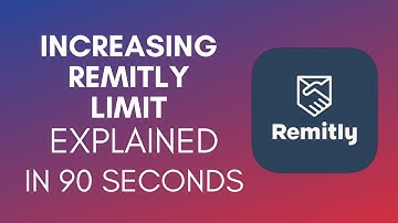How To Increase Remitly Limit (2025)