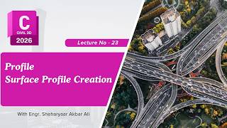 Lecture 23 – Part 1 Create Surface Profile in Civil 3D | Complete Tutorial (Urdu/Hindi)