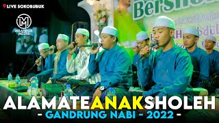 SHOLAWAT VIRAL ALAMATE ANAK SHOLEH - GANDRUNG NABI LIVE SOKOBUBUK