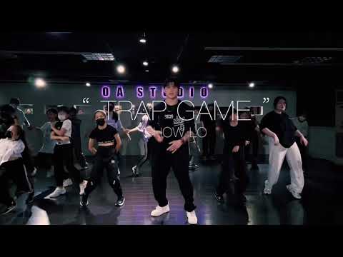 SHOW LO “ TRAP GAME “ / 小慶 Choreography / OA Studio