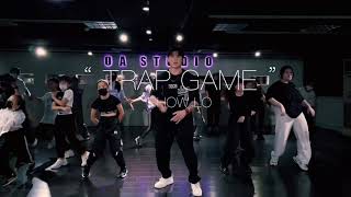SHOW LO “ TRAP GAME “ / 小慶 Choreography / OA Studio