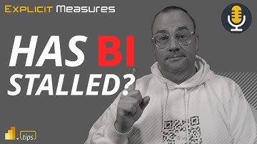 Has BI Stalled? - ep.194 - Power BI Tips from the Real World