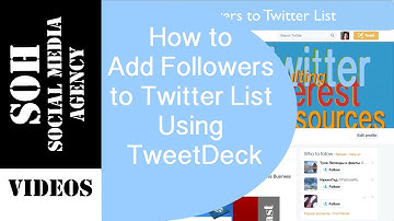 2015 Twitter Tutorial - How to Add Followers to Twitter List Using TweetDeck