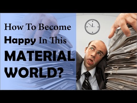 Video: How To Find True Happiness In This Material World