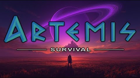 Artemis Survival - New Game 2026 - Map Expansion Update