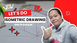 ISOMETRIC DRAWING ON PAPER | TAGALOG - ENGLISH TUTORIAL