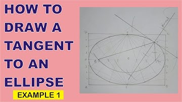 How to Construct a Tangent and Normal to an Ellipse. Example 1 | How to Draw a Tangent to an Ellipse
