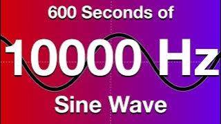 10000Hz (10 kHz) Sine Wave Test Tone - 600 Seconds (10 Minutes)