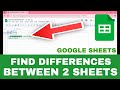 How to Find Differences & Compare 2 Sheets in Google Sheets (Formula for Identifying Differences)