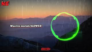 Warriyo  Mortals Slowed
