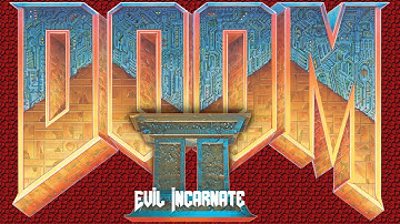 Doom 2 MIDI － Evil Incarnate