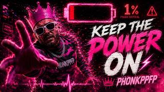 Keep the Power On - PHONKPPFP | Official Audio